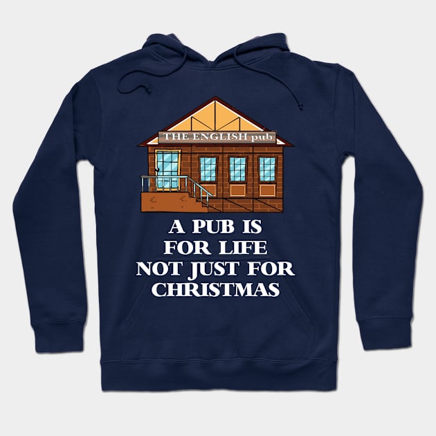 A Pub Is For Life Not Just Christmas Hoodie by Rebus28